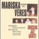 Mariska Veres Shocking Jazz Quintet - Shocking You! '1993