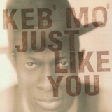 Keb'mo' - Just Like You '1996