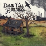 Damn Tall Buildings - Damn Tall Buildings '2015 - Album