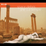 Space Debris - She's A Temple '2013