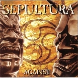 Sepultura - Against (+Bonus tracks) '1998