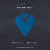 Yotam Avni - Ur Sleeping / Better Days '2014