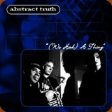 Abstract Truth - (we Had) A Thing '1988