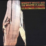 Snowy White & The White Flames - No Faith Required '2006 - Album