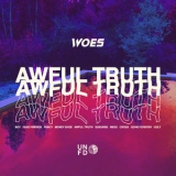 Woes - Awful Truth '2019