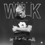 Sammy Wilk - Keep It In The Middle '2019
