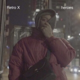 Retro X - Heroes '2018