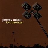 Jeremy Udden - Torchsongs '2005