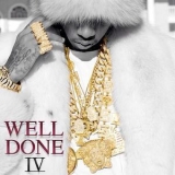 Tyga - Well Done 4 '2013