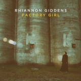 Rhiannon Giddens - Factory Girl '2015 - EP