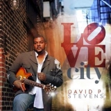 David P Stevens - Love City '2016