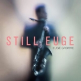 Euge Groove - Still Euge '2016