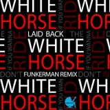 Laid Back - White Horse '2013
