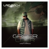 Laid Back - Gr8er L8er (feat. Nasty Nardo) '2014