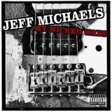 Jeff Michaels - My Wicked Ways '2017