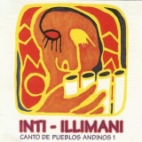 Inti Illimani - Canto De Pueblos Andinos 1 '2007 - Album