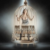 Valesca Popozuda - De Volta Pra Gaiola '2019