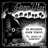 Pere Ubu - 30 Seconds Over Tokyo '2016