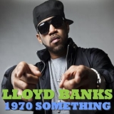 Lloyd Banks - 1970 Something '2016