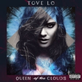 Tove Lo - Queen Of The Clouds (Blueprint Edition) '2015