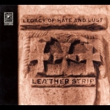 Leaether Strip - Legacy Of Hate And Lust '1995
