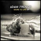 Adam French - More To Life EP '2014