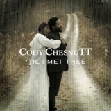 Cody Chesnutt - 'Til I Met Thee '2013