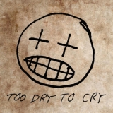 Willis Earl Beal - Too Dry To Cry '2013 - Single