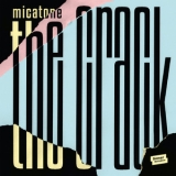 Micatone - The Crack '2017