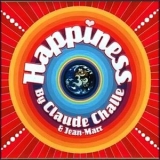 Claude Challe And Jean-Marc - Happiness  For Your Soul (CD1) '2004 - Album
