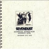 Sevendust - Southside Double-Wide Acoustic Live '2004