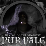 Pur Pale - Revealing The Shadows [Hi-Res] '2017 - Album