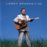 Larry Sparks - 40 '2005
