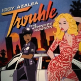 Iggy Azalea - Trouble (Remixes) '2015