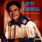 Lefty Frizzell - The Texas Tornado '2012