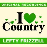 Lefty Frizzell - I Love Country '2015