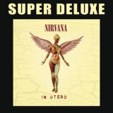 Nirvana - In Utero (20th Anniversary Remaster) '1993