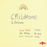 Steve Kuhn - Childhood Is Forever '2006