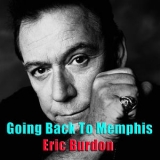 Eric Burdon - Going Back To Memphis '2016 - Album