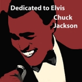 Chuck Jackson - Dedicated To Elvis '2014