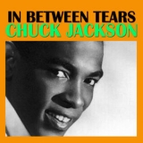 Chuck Jackson - In Between Tears '2008