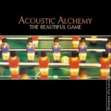 Acoustic Alchemy - The Beautiful Game '2000