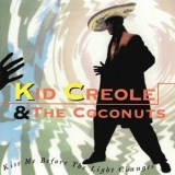 Kid Creole & The Coconuts - Kiss Me Before The Light Changes '2010 - Album