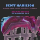 Scott Hamilton - Besame Mucho (Live In Barcelona Vol.2) '2018