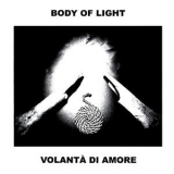 Body Of Light - Volanta Di Amore '2013