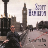 Scott Hamilton - East Of The Sun '1993