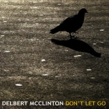 Delbert Mcclinton - Don't Let Go '2011 - Album