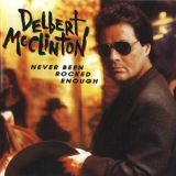 Delbert Mcclinton - Never Been Rocked Enough '1992