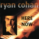 Ryan Cohan - Here And Now '2019