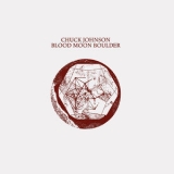 Chuck Johnson - Blood Moon Boulder '2015 - Album